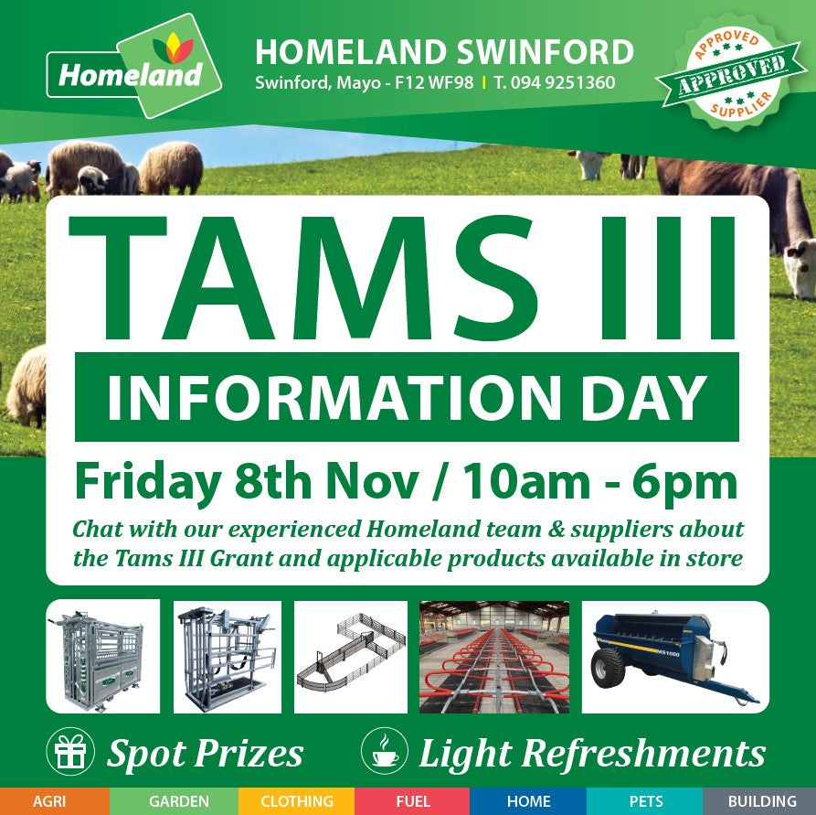 Upcoming Event: Tams III Information Day - Homeland Swinford - 8 Nov