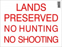 Lands Preserved No Hunting/shooting Farm Sign